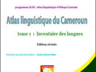 L’Atlas linguistique du Cameroun, tome 1 : inventaire des langues